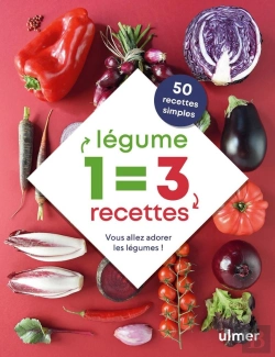 Bertrand.pt - 1 Légume = 3 Recettes ; Vous Allez Adorer Les Légumes !