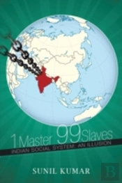 1 Master 99 Slaves: Indian Social System