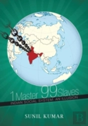 1 Master 99 Slaves: Indian Social System