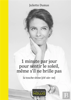 Bertrand.pt - 1 Minute Par Jour Pour Sentir Le Soleil, Meme S'Il Ne Brille Pas - La Touche Shine (Ch'-Aie-Ne)