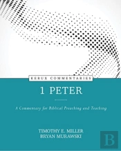 1 Peter Â€“ A Commentary For Biblical Preaching And Teaching