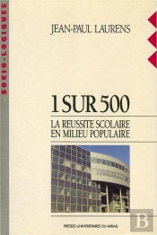 1 Sur 500 ; La Réussite Scolaire En Milieu Populaire