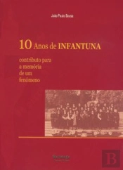 10 Anos de Infantuna. Contributo para a Memória de um Fenómeno
