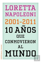 10 Años Que Conmovieron Al Mundo