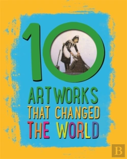 Bertrand.pt - 10: Artworks That Changed The World
