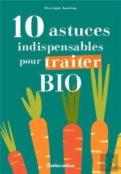 10 Astuces Indispensables Pour Traiter Bio
