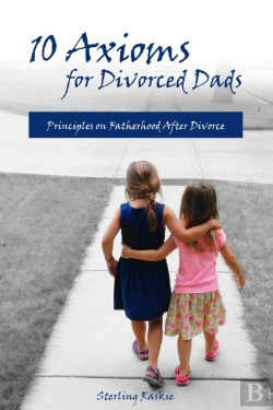 Bertrand.pt - 10 Axioms For Divorced Dads