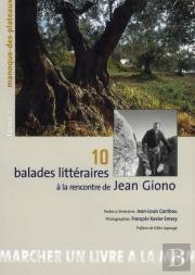 10 Balades Litteraires A La Rencontre De Jean Giono
