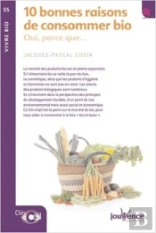 10 Bonnes Raisons De Consommer Bio ; Oui, Parce Que...