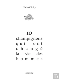 Bertrand.pt - 10 Champignons Qui Ont Changé La Vie Des Hommes
