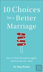 10 Choices For A Better Marriage