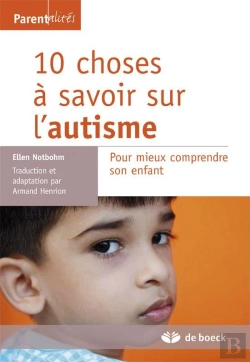 Bertrand.pt - 10 Choses À Savoir Sur L'Autisme, Pour Mieux Comprendre Son Enfant