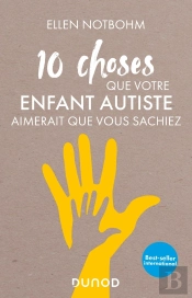 10 Choses Que Votre Enfant Autiste Aimerait Que Vous Sachiez