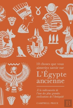 Bertrand.pt - 10 Choses Que Vous Aimeriez Savoir Sur : L'Égypte Ancienne