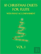 10 Christmas Duets For Flute With Piano Accompaniment