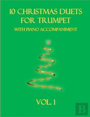 10 Christmas Duets For Trumpet With Piano Accompaniment