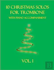 10 Christmas Solos For Trombone With Piano Accompaniment