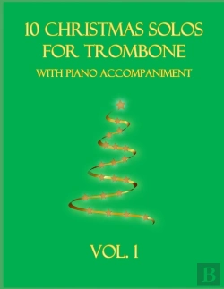 Bertrand.pt - 10 Christmas Solos For Trombone With Piano Accompaniment