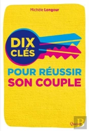 10 Clefs Pour Réussir Son Couple