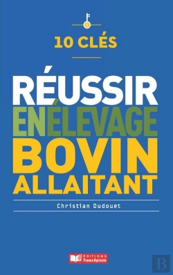 Bertrand.pt - 10 Clés Pour Réussir En Élevage Bovin Allaitant