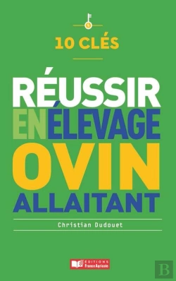 Bertrand.pt - 10 Clés Pour Réussir En Élevage Ovin Allaitant