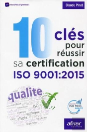 10 Cles Pour Reussir Sa Certification Iso 9001 2015
