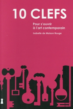 Bertrand.pt - 10 Cles Pour S'Ouvrir A L'Art Contemporain
