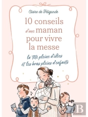 10 Conseils D'Une Maman Pour Vivre La Messe La Tête Pleine D'Idées Et Les Bras Pleins D'Enfants