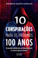 10 Conspirações para os Próximos 100 Anos