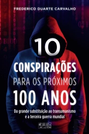 10 Conspirações para os Próximos 100 Anos