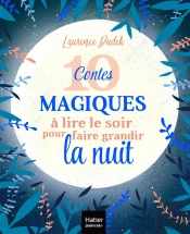 10 Contes Magiques À Lire Le Soir Pour Faire Grandir La Nuit