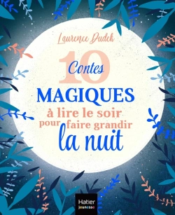 Bertrand.pt - 10 Contes Magiques À Lire Le Soir Pour Faire Grandir La Nuit