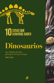 10 Cosas Que Deberias Saber Sobre Los Dinosaurios
