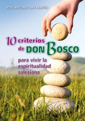 10 Criterios De Don Bosco Para Vivir La Espiritualidad Salesiana