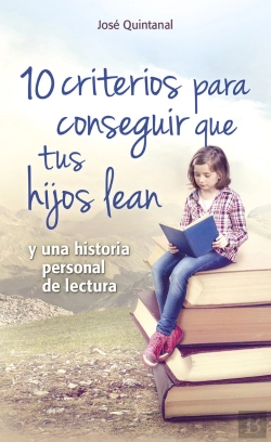 Bertrand.pt - 10 Criterios Para Conseguir Que Tus Hijos Lean