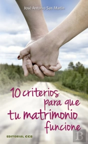 10 Criterios Para Que Tu Matrimonio Funcione