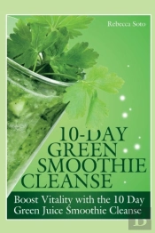 10-Day Green Smoothie Cleanse