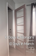10 Days In February... Limitations & 10 Days In March... Possibilities