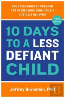 10 Days To A Less Defiant Child