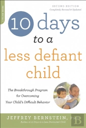 10 Days To A Less Defiant Child, Second Edition
