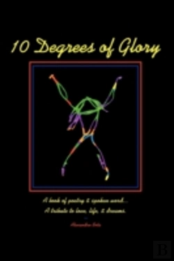 Bertrand.pt - 10 Degrees Of Glory:  A Book Of Poetry &