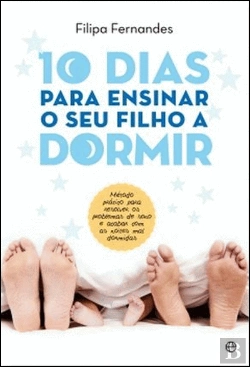Bertrand.pt - 10 Dias para Ensinar o seu Filho a Dormir