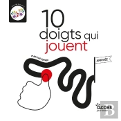 10 Doigts Qui Jouent : Mes 10 Doigts