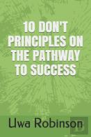 10 Don'T Principles On The Pathway To Success