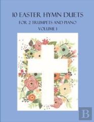 10 Easter Hymn Duets For 2 Trumpets And Piano