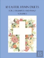10 Easter Hymn Duets For 2 Trumpets And Piano