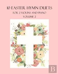10 Easter Hymn Duets For 2 Violins And Piano