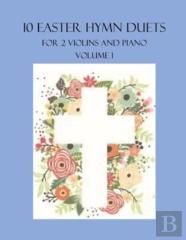 10 Easter Hymn Duets For 2 Violins And Piano