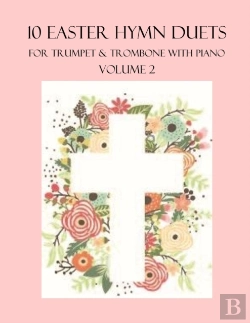 Bertrand.pt - 10 Easter Hymn Duets For Trumpet And Trombone With Piano Accompaniment