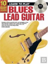 10 Easy Lessons - Learn To Play Blues Lead Guitar